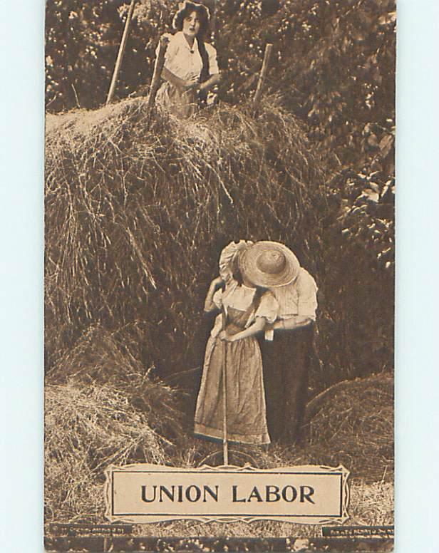 Bent 1911 UNION LABOR - WORKING AT THE HAY PILE - UNION INTEREST o7506