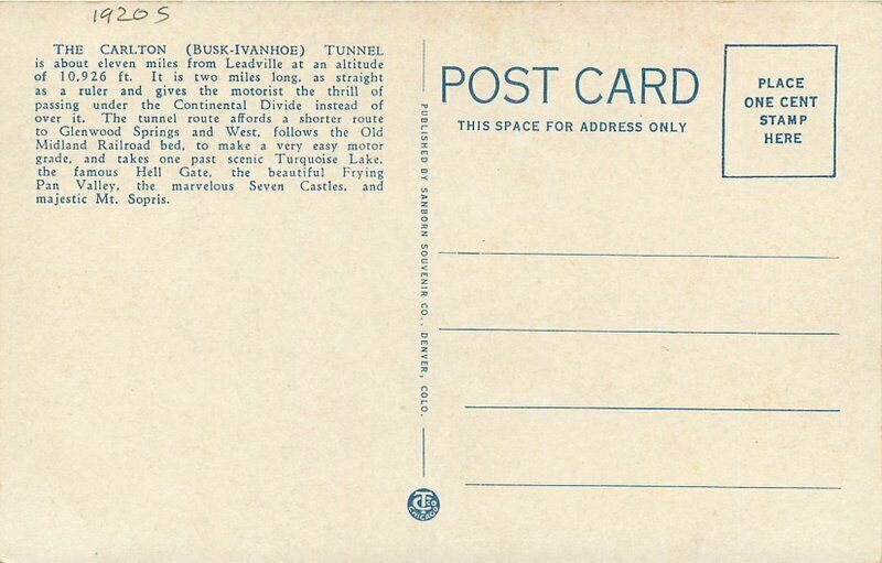 Leadville Glenwood Springs Colorado Carlton Busk-Ivanhoe Tunnel Postcard 21-6417