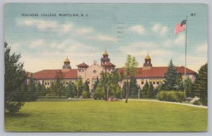 Linen~Montclair New Jersey~Teachers College~Vintage Postcard