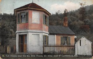 B. Toll House six miles west of Cumberland - Cumberland, Maryland MD  