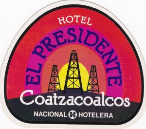 Mexico Coatzacoalcos Hotel El Presidente Vintage Luggage Label sk3032