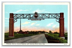 Welcome Arch Lincoln Highway North Platte Nebraska NE UNP WB Postcard O17