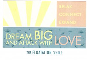 Dream Big and Attack with Love, The Flotation Centre Adverting