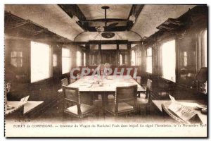 Postcard Old Forest of Compiegne Interior Marechal Foch was the car in which ...