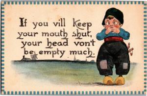 Dutch Boy If You Vill Keep Your Mouth Shut Bernhardt Wall Vintage Postcard M16