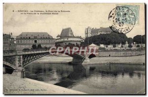 Old Postcard Nantes Chateau Le Pont De La Rotonde And The Place Of The Duehes...