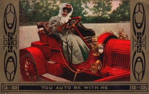 Vintage Postcard 1909 Girl Driving The Red Automobile You Auto Be With Me