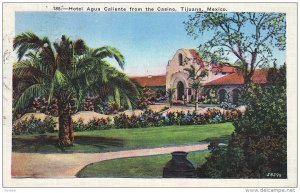 Hotel Agua Caliente from the Casino, TIJUANA, Mexico, PU-1957