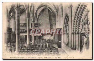 Postcard Old Cathedral of Noyon La Salle deu Chapter