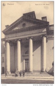 CHARLEROI, Hainaut, Belgium, 1900-1910´s; Eglise de la Ville Basse