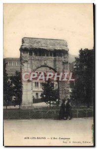 Old Postcard Aix les Bains Arc Campanus