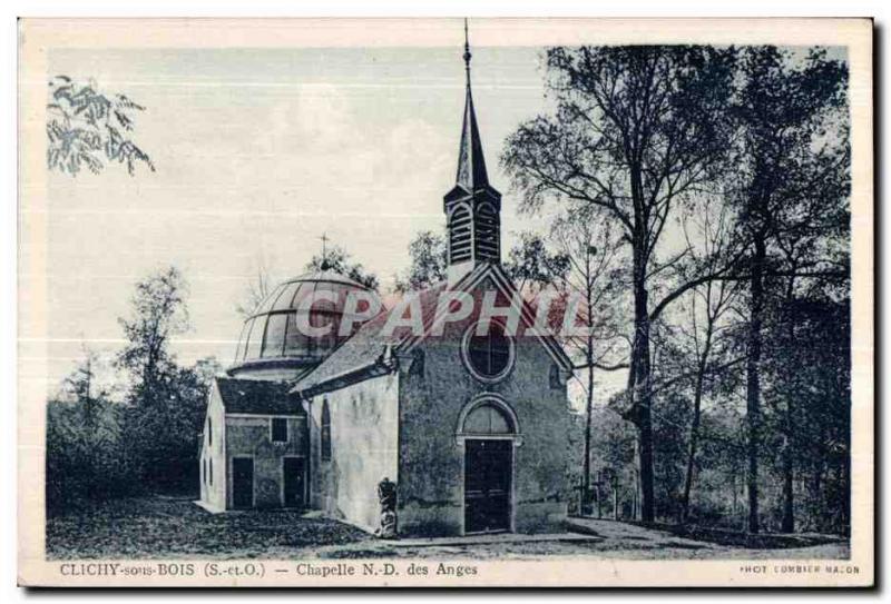 Postcard Old Chapel of Our Lady of Angels Clichy sous Bois