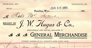 1905 RAWLINS WYOMING J.W. HUGUS & CO GENERAL MERCHANDISE INVOICE Z860