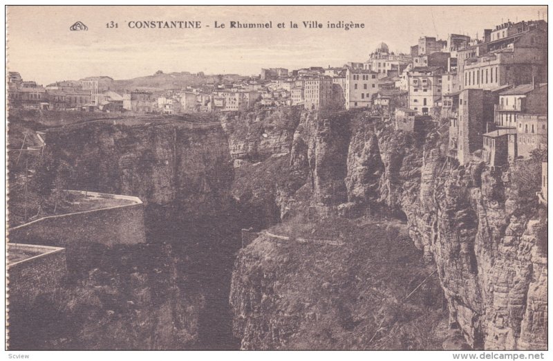 Le Rhummel Et La Ville Indigene, CONSTANTINE, Algeria, Africa, 1900-1910s