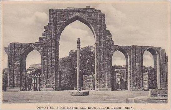 India Dehli Quwat Ul Islam Masjit &  Iron Pillar