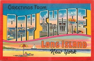 1940s Bay Shore Long Island New York large letters multi View Postcard 25-12172
