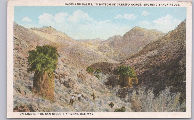 Oasis & Palms, Corriso Gorge on the San Diego & Arizona Railway -