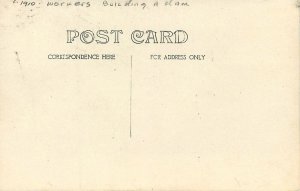 c1910 Workers Building a dam occupational Postcard RPPC 25-1280