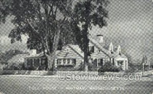 Toll House - Whitman, Massachusetts MA