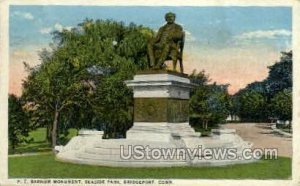 P. T. Barnum Monument - Bridgeport, Connecticut CT