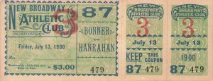 New Broadway Athletic Club 7-13-1900 2.25 x 3. 6.5 Bonner vs HanrahanTicket