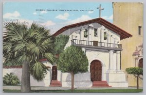 Linen~Mission Dolores San Francisco California~Vintage Postcard