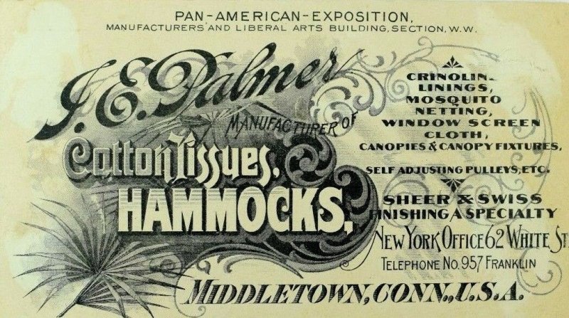 Engraved Pan-American Expo. J. E Palmer Arawana Mills Hammocks Crinolines P78