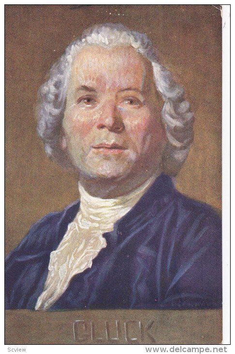 1900-1910's; Christoph Willibald Gluck, Musician