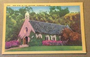 VINTAGE LINEN POSTCARD UNUSED WEE KIRK OF THE HEATHER, GLENDALE, CALIF.