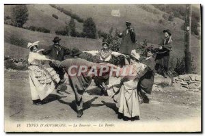 Postcard Old Types D & # 39Auvergne La Bourree La Ronde Folklore