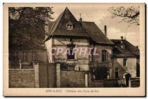 Old Postcard Bar le Duc Chateau des Ducs de Bar