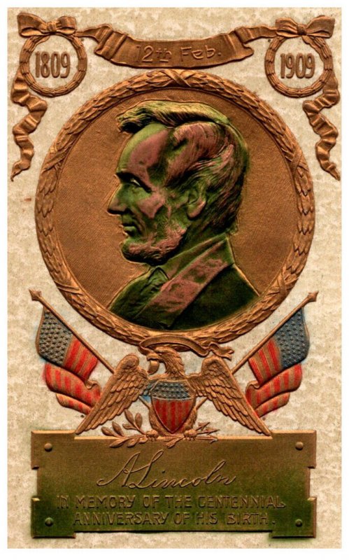 Abraham Lincoln Centennial Anniversary 1809-1909 Feb 12th, Embossed