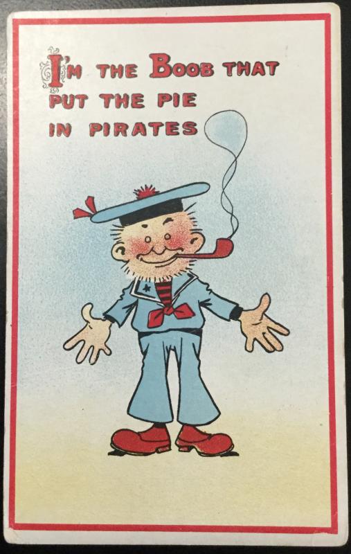 Vintage Postcard Unused “I’m the Boob that put the Pie in Pirate” LB