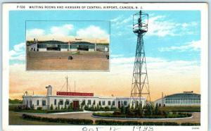 CAMDEN, New Jersey NJ  Waiting Rooms & Hangars CENTRAL AIRPORT 1933  Postcard