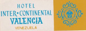 Venezuela Hotel Inter Continental Valencia Vintage Luggage Label sk1949