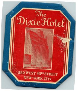 1930s The Dixie Hotel Luggage Label 250 West 43rd Street New York City Nyc Ny