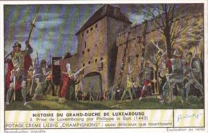 Liebig Trade Card S1551 History Grand Duchy Luxembourg No 3 Prise de Luxembou...