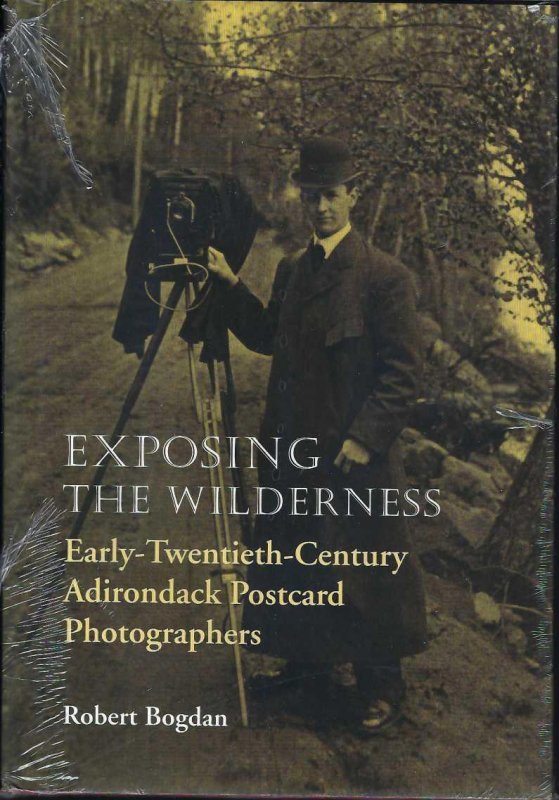 BOOK-Exposing The Wilderness, Early 20th Cent. Adirondack PC Photographers