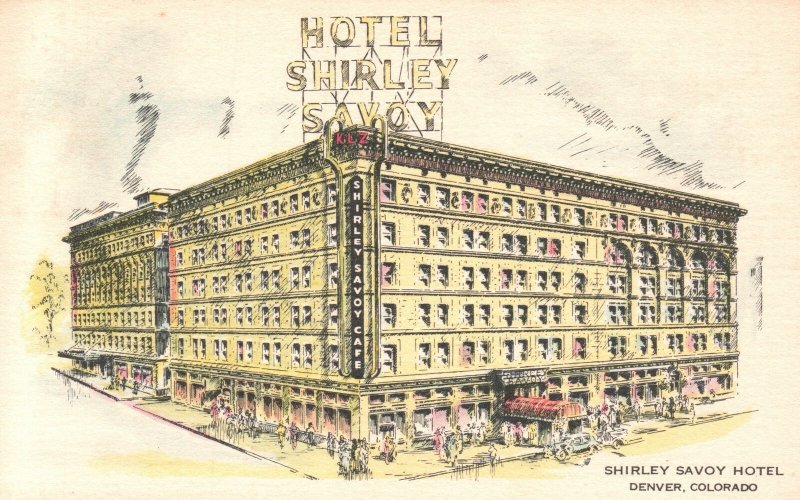 Vintage Postcard Shirley Savoy Hotel Building Landmark Denver Colorado CO TCNC