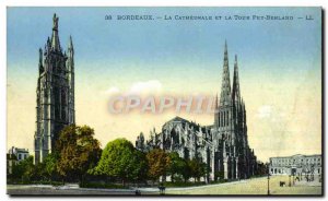 Old Postcard The Cathedral And The Bordeaux Pey Berland Tower