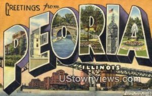 Greetings from - Peoria, Illinois IL