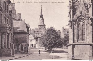 DINAN, Cotes d' Armor, France, 1900-10s; Place St. Sauveur et Tour de l'Horlogs