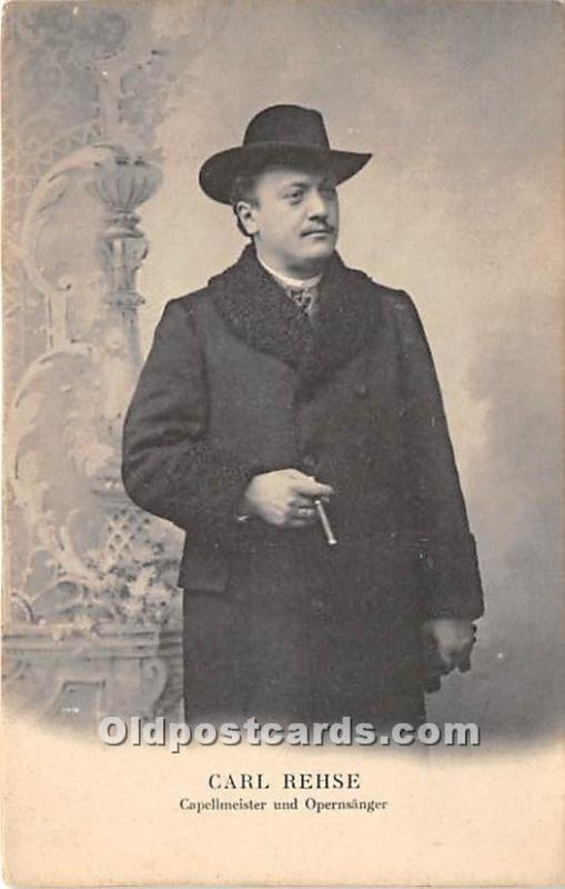 Carl Rehse Capellmeister und Opernsanger Theater Actor / Actress Unused 