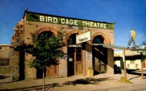 Bird Cage Theater - Tucson, Arizona AZ  