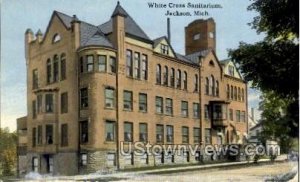 White Cross Sanitarium in Jackson, Michigan