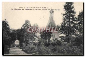 Old Postcard Ouzouer sur Loire Loiret La Chapelle du Chateau Orme Tour XVI sl...