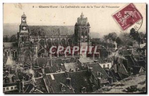 Old Postcard Gisors The cathedral to the tower of prisoner