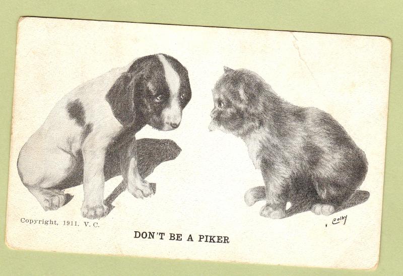 Don't Be A Piker Antique Postcard Puppy and Kitten