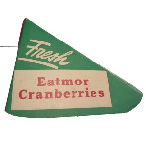 Eatmore Cranberries Fruit Vintage Food Store Display Sign 1940's Vintage Topper