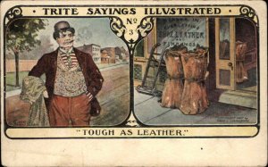 Trite Sayings Illustrated Comic Tough as Leather c1910 Vintage Postcard